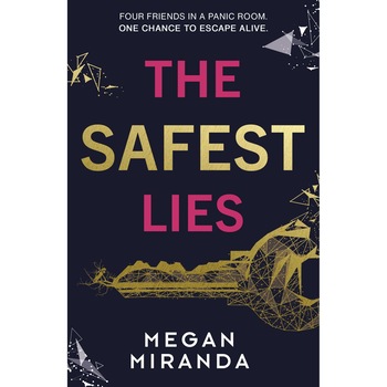 Safest Lies - Megan Miranda, ed 2019 Safest Lies - Megan Miranda, ed 2019