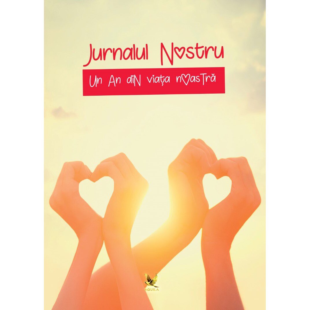 Jurnalul nostru. Un an din viata noastra