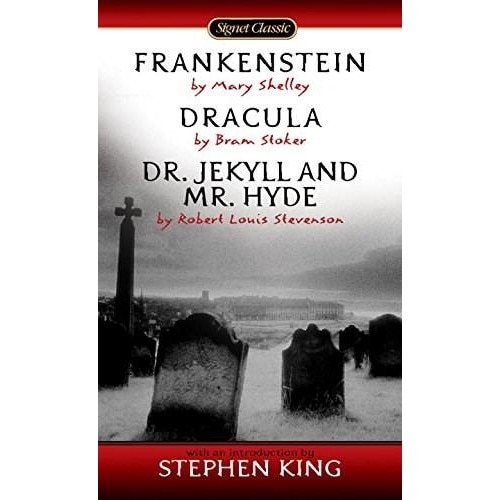 Frankenstein/Dracula/Jekyll & Hyde - Mary Wollstonecraft Shelley, Bram Stoker