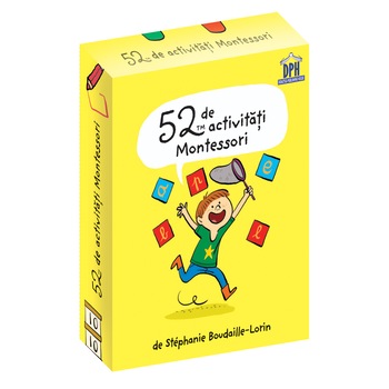 52 De Activitati Montessori, Stéphanie Boudaille‑Lorinde 52 De Activitati Montessori, Stéphanie Boudaille‑Lorinde
