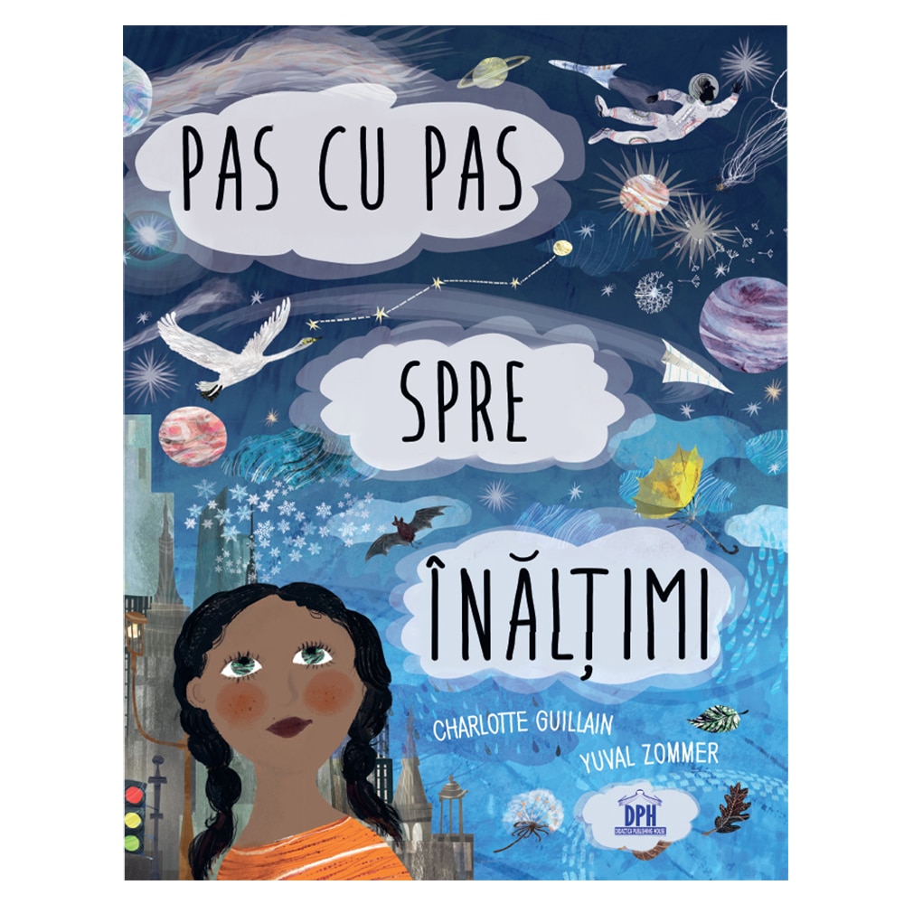 Pas Cu Pas Spre Inaltimi, Charlotte Guillain, Ilustraţii: Yuval Zommer