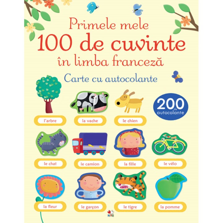Primele 100 De Cuvinte In Limba Franceza. Carte Cu Autocolante