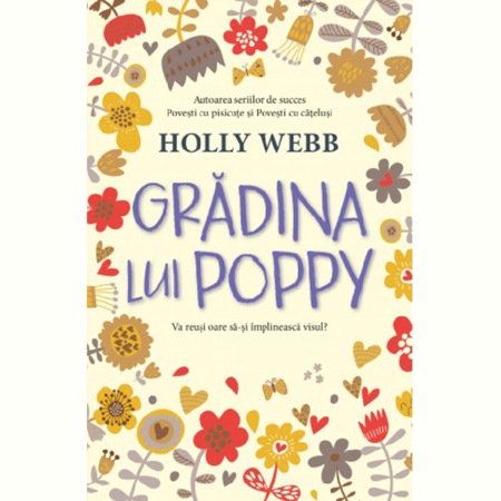 Gradina Lui Poppy Holly Webb Emag Ro