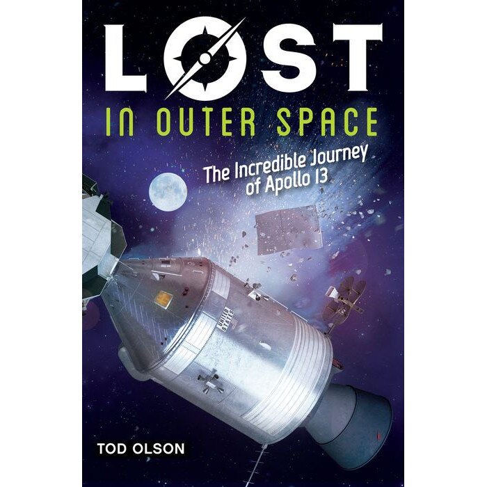 Lost in Outer Space: The Incredible Journey of Apollo 13 (Lost #2) de Tod Olson