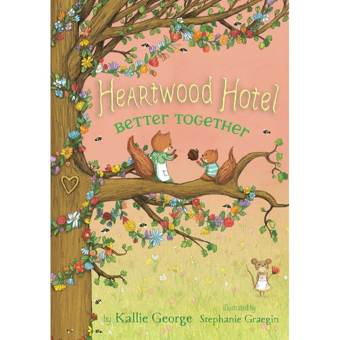 Heartwood Hotel, Book 3 Better Together de Kallie George