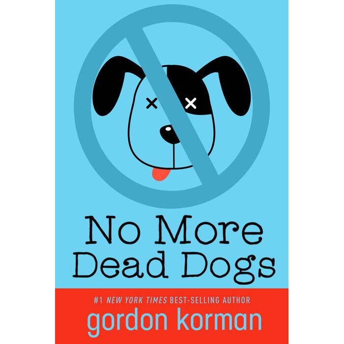 No More Dead Dogs (repackage) de Gordon Korman