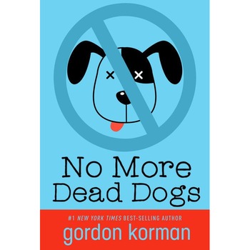 No More Dead Dogs (repackage) de Gordon Korman No More Dead Dogs (repackage) de Gordon Korman