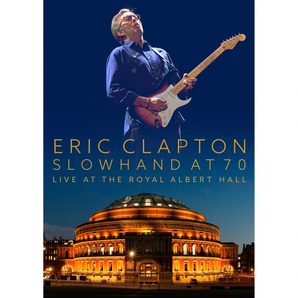 Eric Clapton (from The Yardbirds, Cream, Derek And The Dominos)-Slowhand At 70- Live At The Royal Albert Hall-DVD