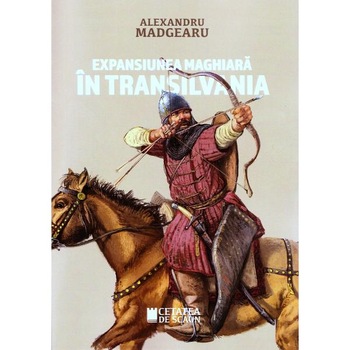 Expansiunea maghiara in Transilvania - Alexandru Madgearu Expansiunea maghiara in Transilvania - Alexandru Madgearu