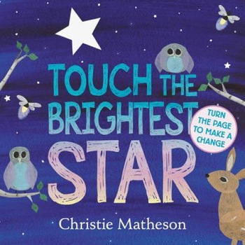 Touch the Brightest Star Board Book de Christie Matheson Touch the Brightest Star Board Book de Christie Matheson