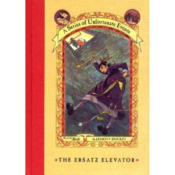 A Series of Unfortunate Events #6: The Ersatz Elevator de Lemony Snicket A Series of Unfortunate Events #6: The Ersatz Elevator de Lemony Snicket