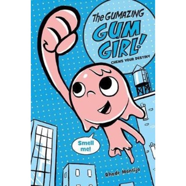 The Gumazing Gum Girl! de Rhode Montijo