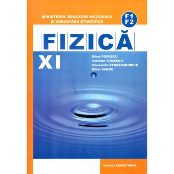 Fizica F1 - F2 Manual pentru cls a-XI-a, autor Mihai Sandu Fizica F1 - F2 Manual pentru cls a-XI-a, autor Mihai Sandu
