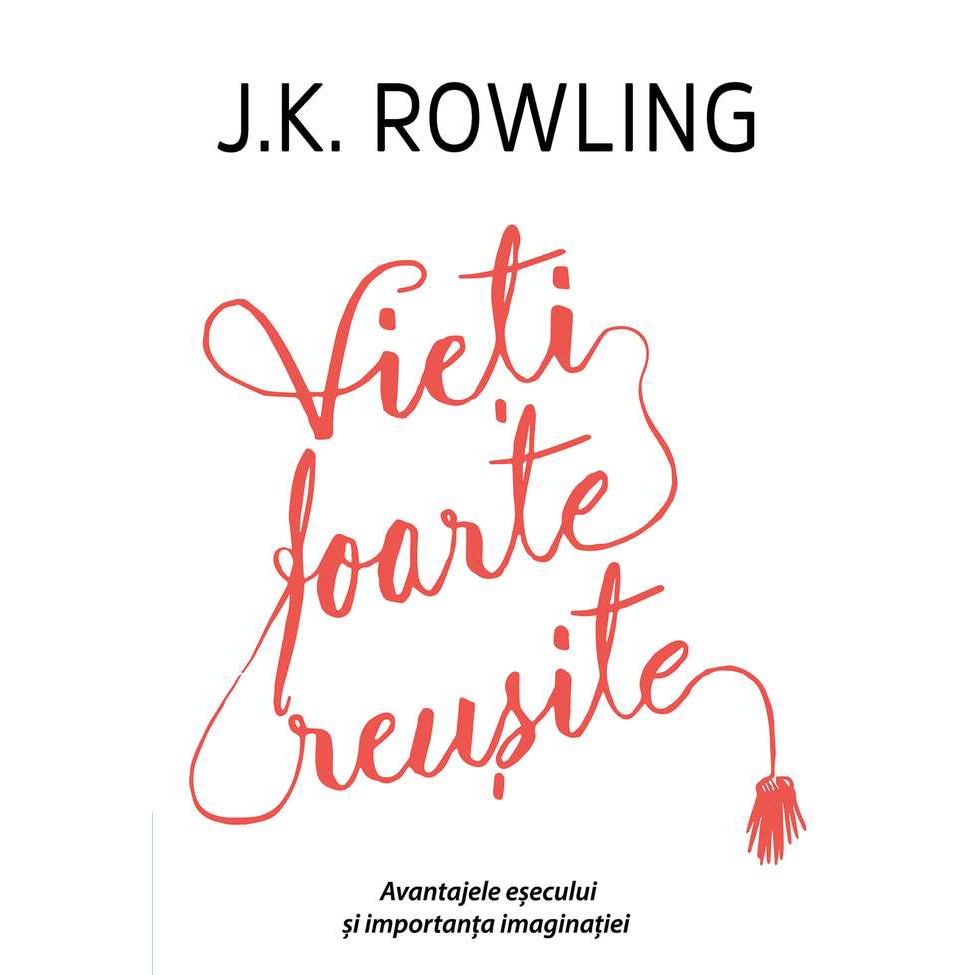 Vieti Foarte Reusite, J.K. Rowling