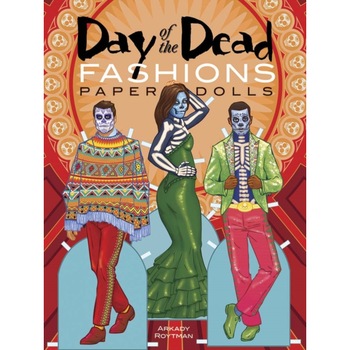 Day of the Dead Fashions Paper Dolls de Arkady Roytman Day of the Dead Fashions Paper Dolls de Arkady Roytman