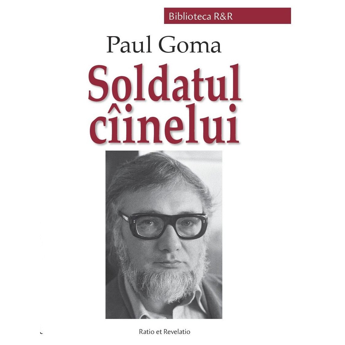 Soldatul ciinelui - Paul Goma, ed 2019