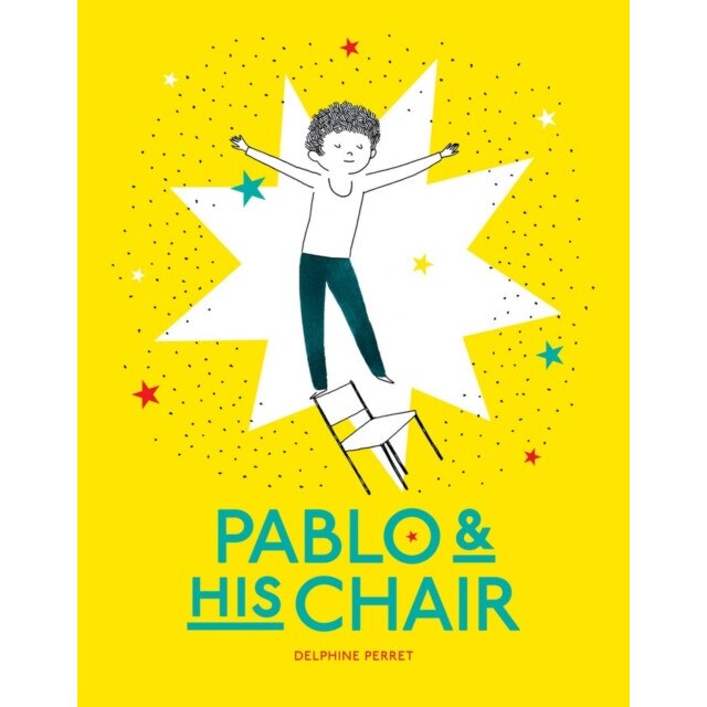 Pablo & His Chair de Delphine Perret