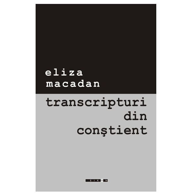 Transcripturi din constient - Eliza Macadan