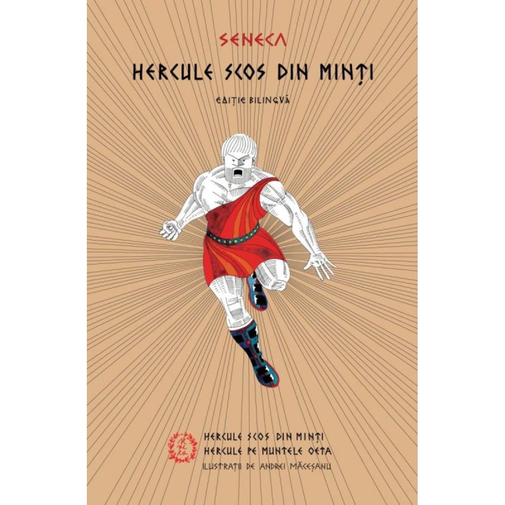 Hercule scos din minti. Hercule pe muntele Oeta (editie bilingva)