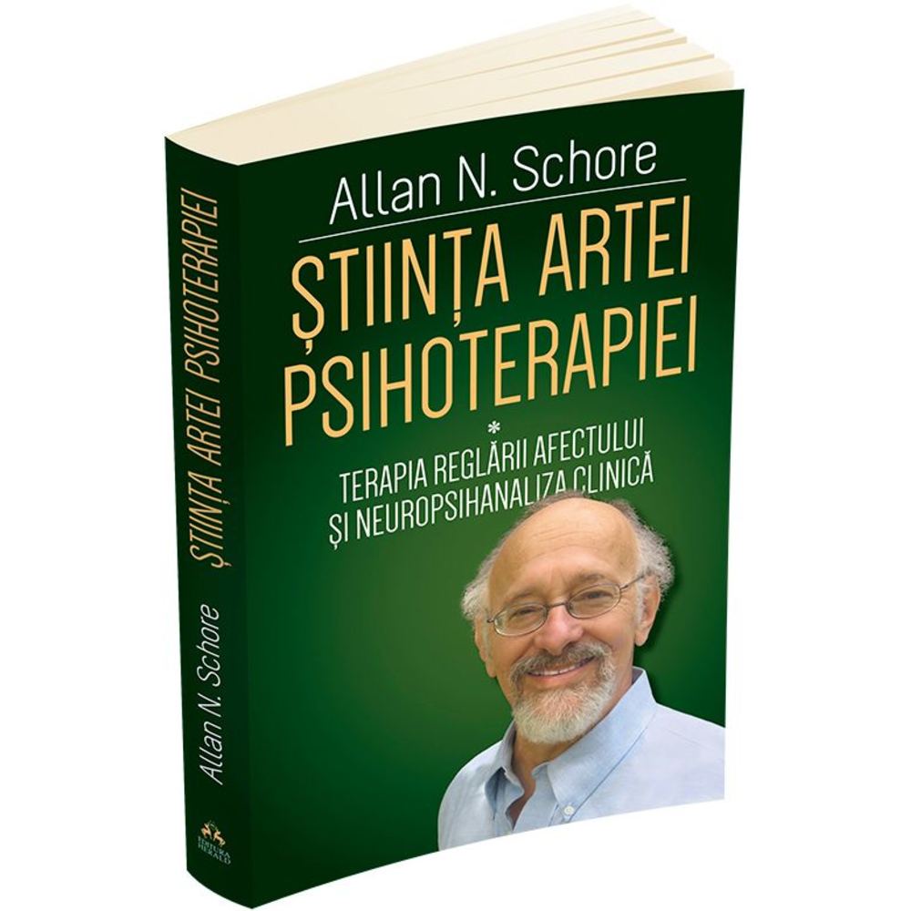 Stiinta Artei Psihoterapiei. Terapia reglarii afectului si neuropsihanaliza clinica