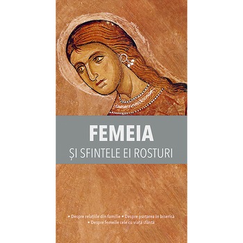 Femeia si sfintele ei rosturi, Editura de Suflet Femeia si sfintele ei rosturi, Editura de Suflet
