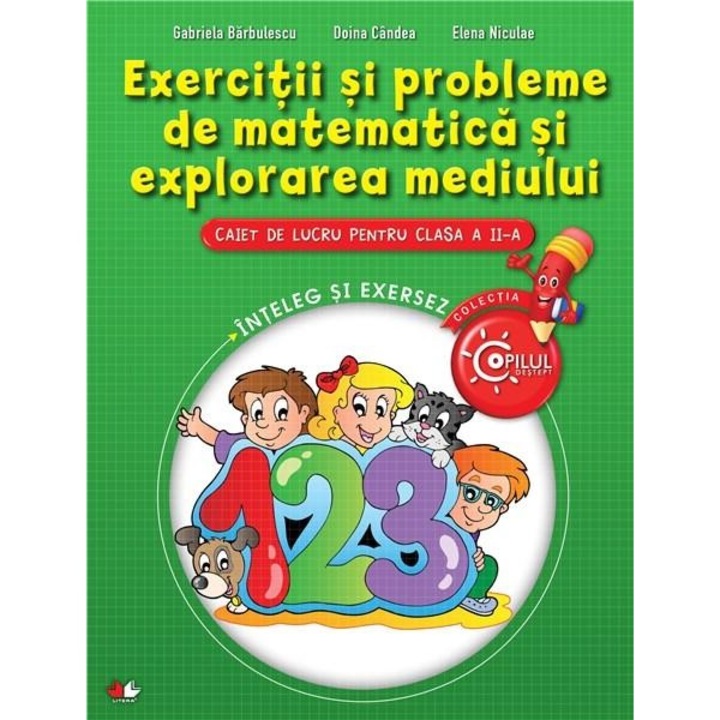 Exercitii si Probleme de Matematica si Explorarea Mediului. Caiet de lucru pentru clasa a II-a