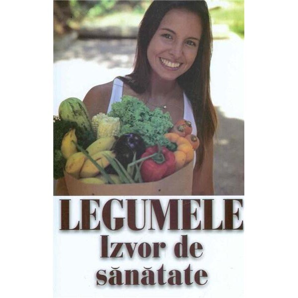 Legumele-Izvor de sanatate - Colectiv