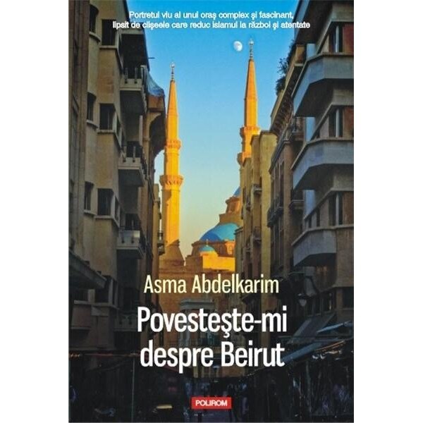 Povesteste-mi despre Beirut - Asma Abdelkarim