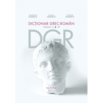 Dictionar Grec-Roman (Vol. 2) - Constantin Georgescu, Simona Georgescu, Theodor Georgescu Dictionar Grec-Roman (Vol. 2) - Constantin Georgescu, Simona Georgescu, Theodor Georgescu
