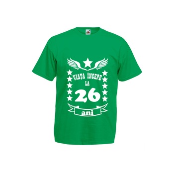Tricou barbatesc personalizat viata incepe la 26 ani verde 2XL Tricou barbatesc personalizat viata incepe la 26 ani verde 2XL