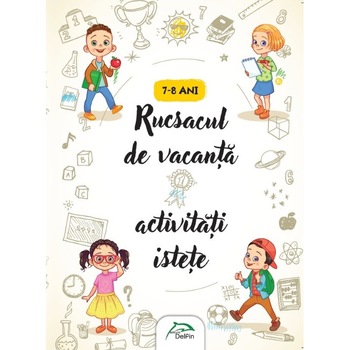 Rucsacul de vacanta - Activitati istete - 7-8 ani - (Interior color) Rucsacul de vacanta - Activitati istete - 7-8 ani - (Interior color)