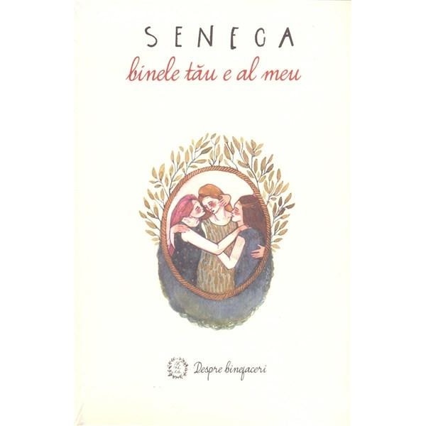 Despre binefaceri - Lucius Annaeus Seneca
