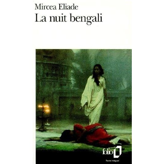 La Nuit bengali - Mircea Eliade