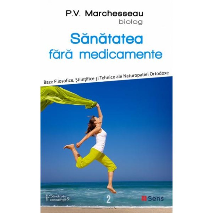Sanatatea Fara Medicamente - P. V. Marchesseau