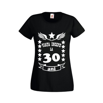 Tricou personalizat mesaj aniversare varsta dama viata incepe la 30 ani negru M Tricou personalizat mesaj aniversare varsta dama viata incepe la 30 ani negru M
