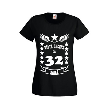 Tricou dama personalizat mesaj varsta 32 ani negru L Tricou dama personalizat mesaj varsta 32 ani negru L