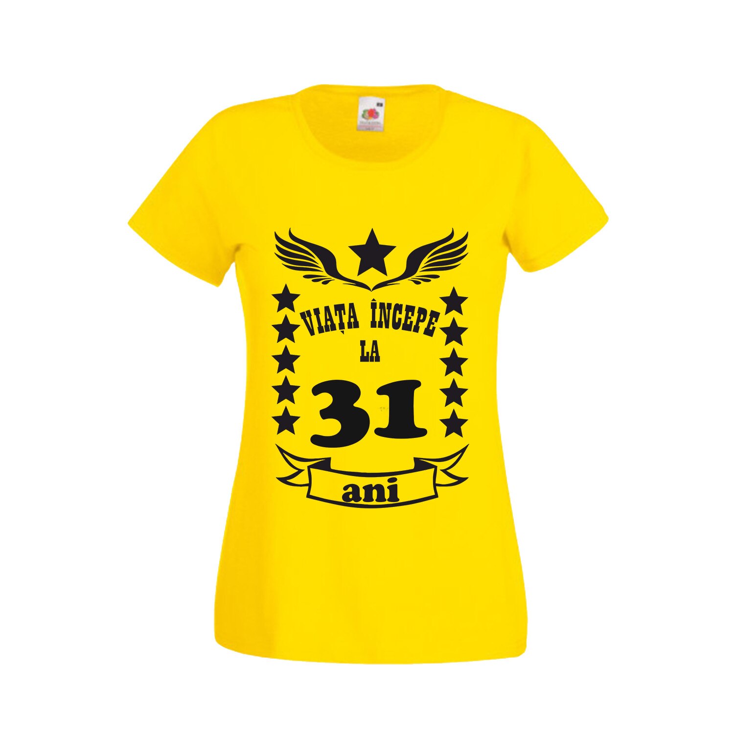 Tricou dama personalizat mesaj varsta 31 ani galben M