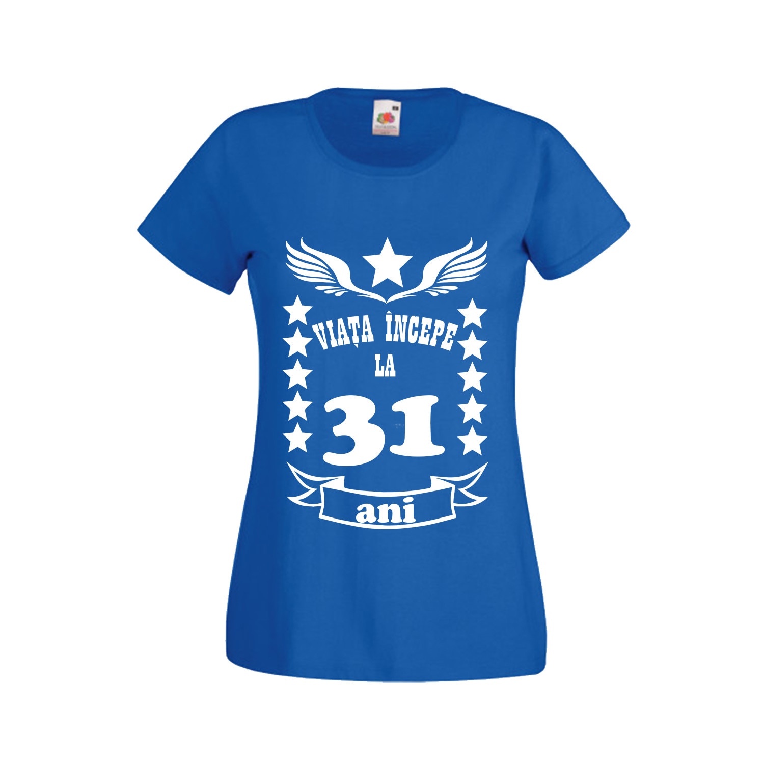 Tricou dama personalizat mesaj varsta 31 ani albastru M