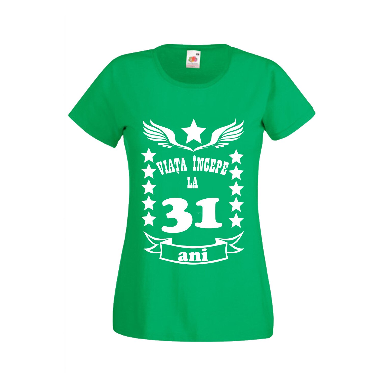 Tricou dama personalizat mesaj varsta 31 ani verde L
