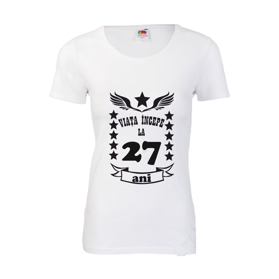 Tricou dama personalizat viata incepe la 27 ani alb M