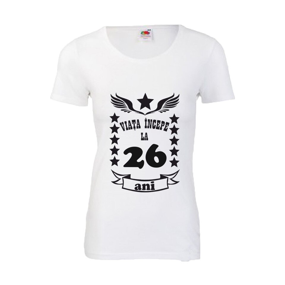 Tricou dama personalizat viata incepe la 26 alb XL