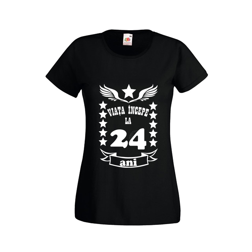 Tricou dama personalizat viata incepe la 24 ani negru L
