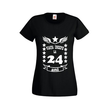 Tricou dama personalizat viata incepe la 24 ani negru 2XL Tricou dama personalizat viata incepe la 24 ani negru 2XL