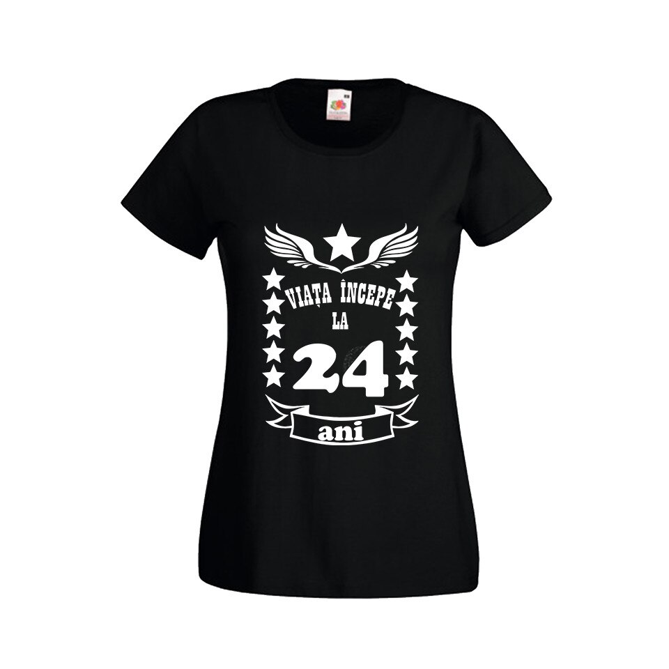 Tricou dama personalizat viata incepe la 24 ani negru S