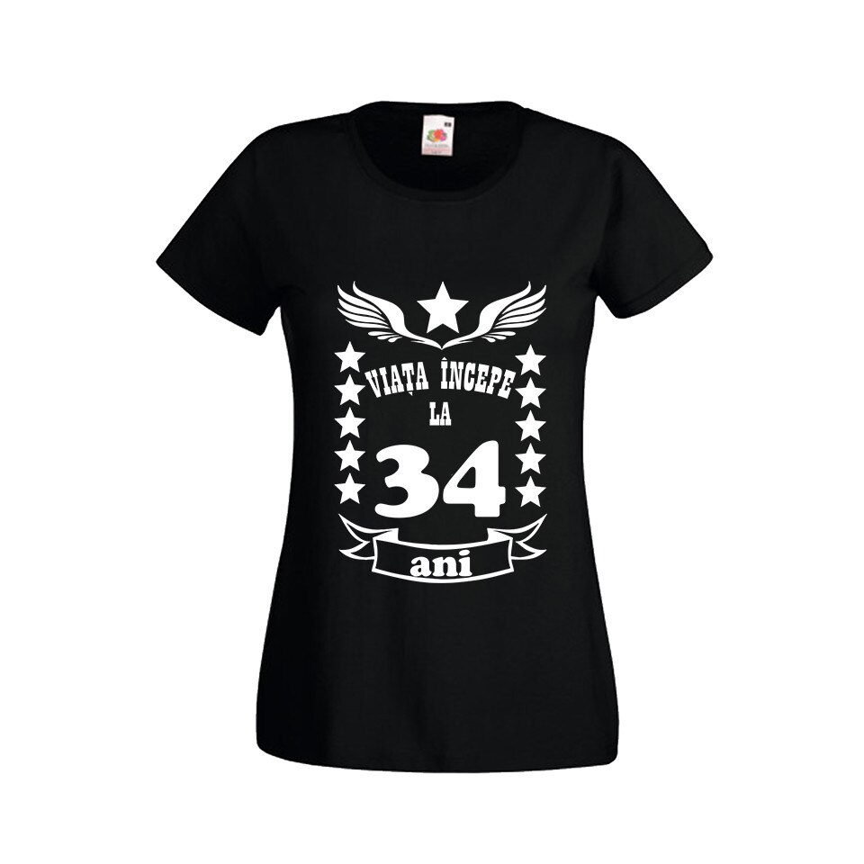 Tricou dama personalizat viata incepe la 34 ani negru M