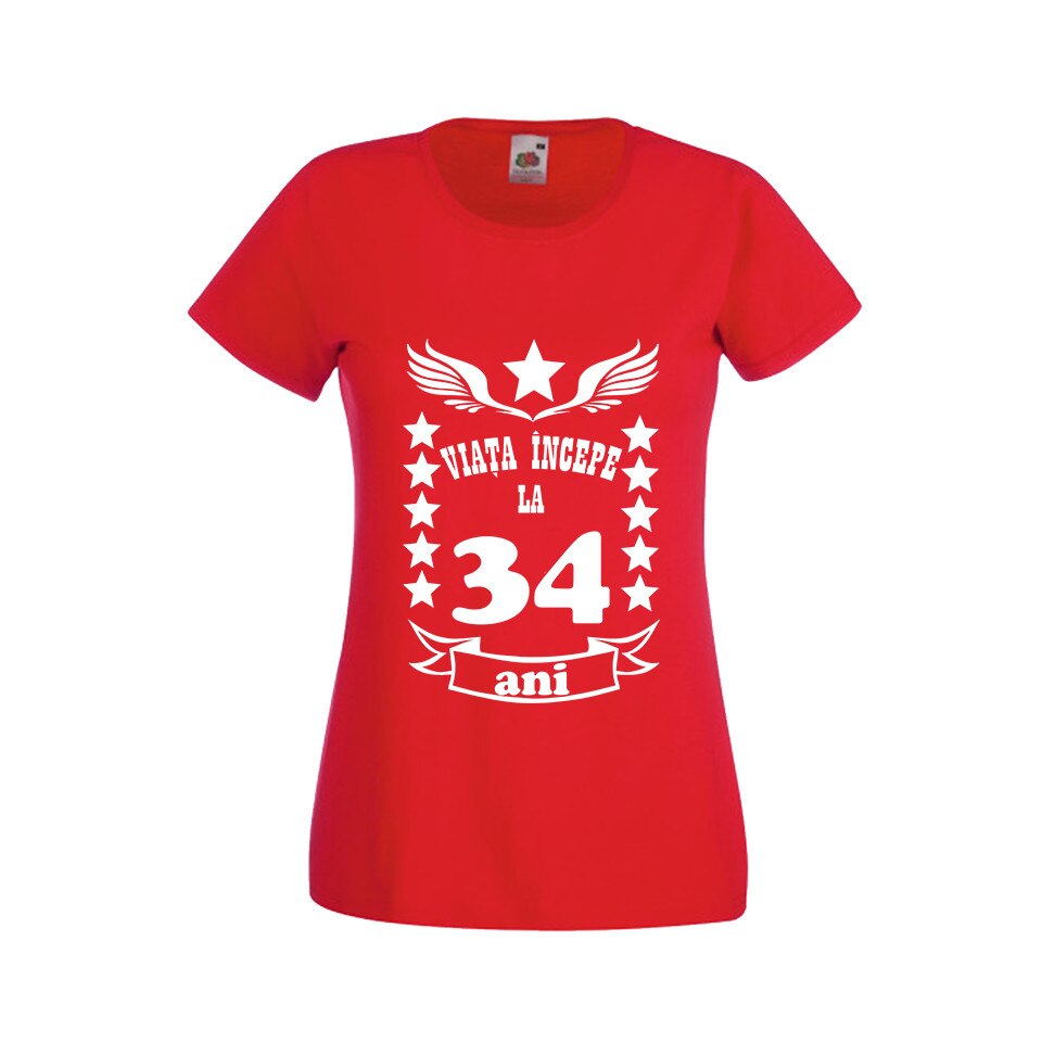 Tricou dama personalizat viata incepe la 34 ani rosu S