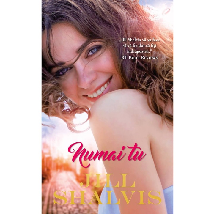 Numai Tu. Jill Shalvis
