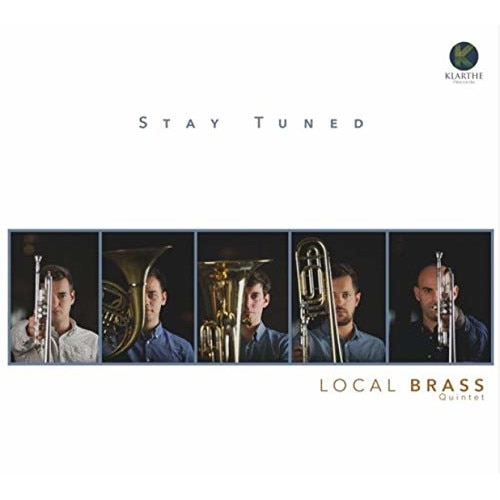 Local Brass Quintet - Stay Tuned (CD)