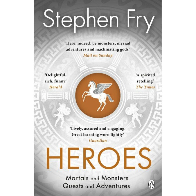 Heroes: Mortals and Monsters, Quests and Adventures - Stephen Fry