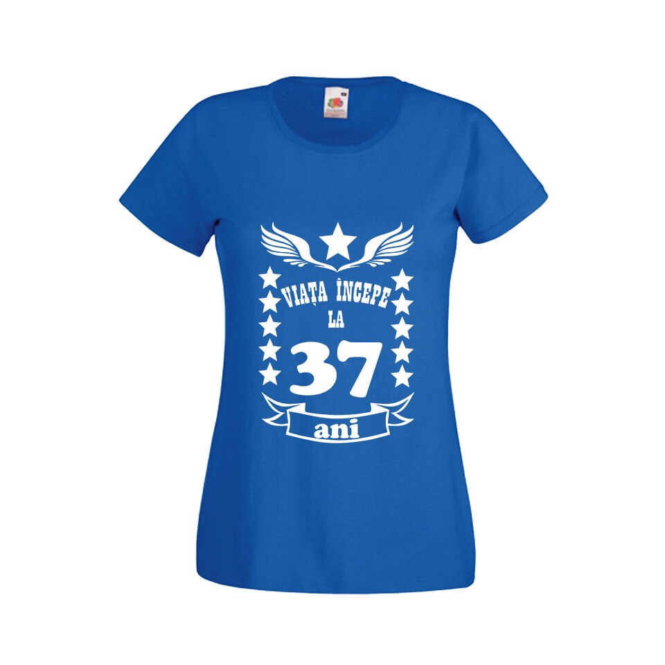 Tricou dama personalizat viata incepe la 37 ani albastru M